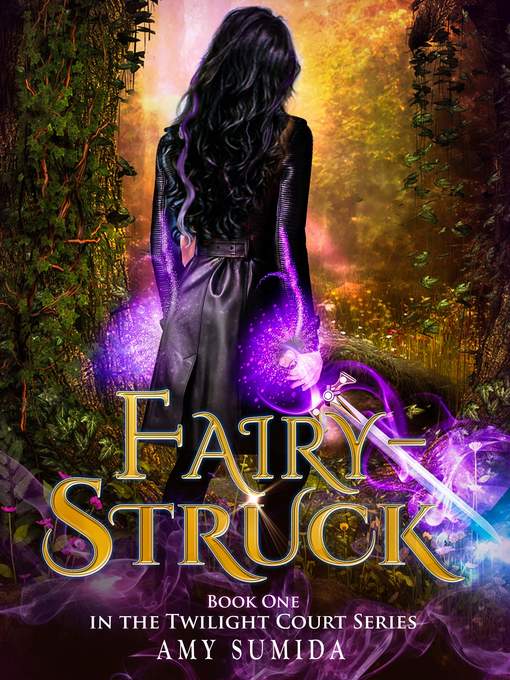 Title details for Fairy-Struck by Amy Sumida - Available